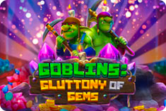 21luckybet Goblins: Gluttony of Gems